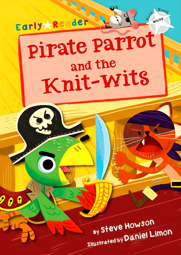 Pirate Parrot And The Knit-Wits (White Early Reader) Fashion