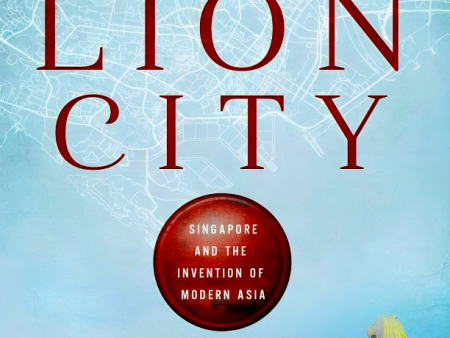 Lion City: Singapore and the Invention of Modern Asia Fashion